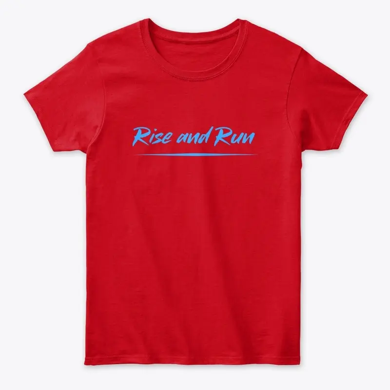 Rise and Run Motivation Wear