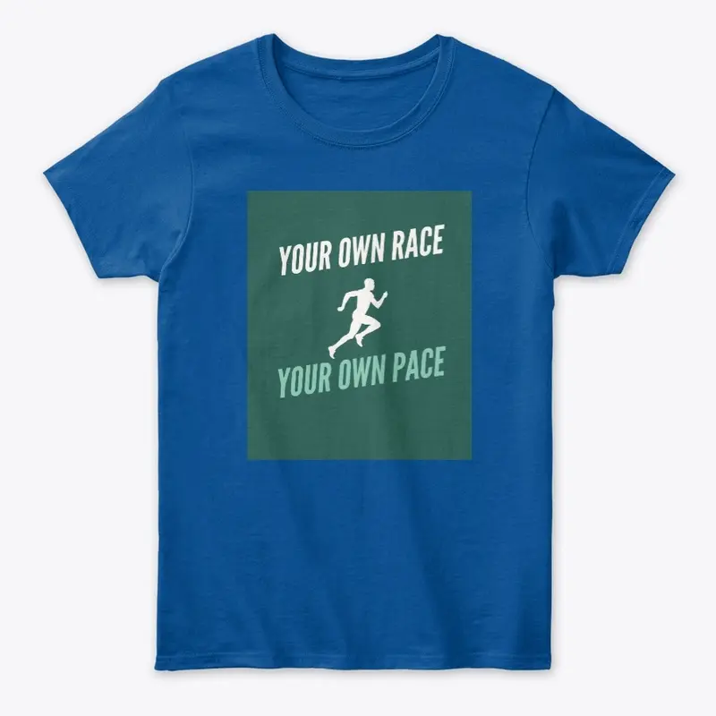 Your Own Race Your Own Pace sports wear