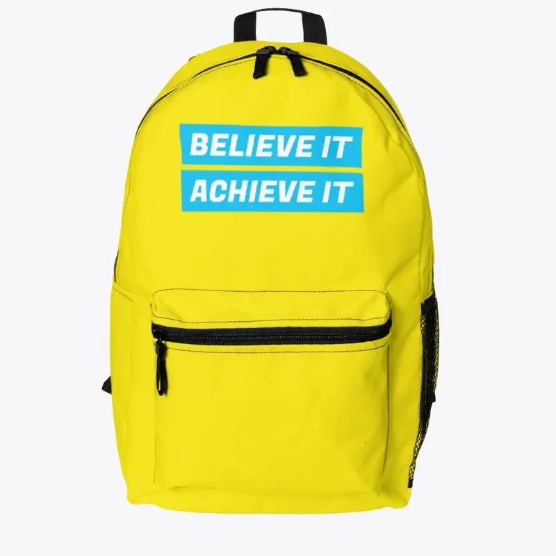 Believe it, Achieve it.