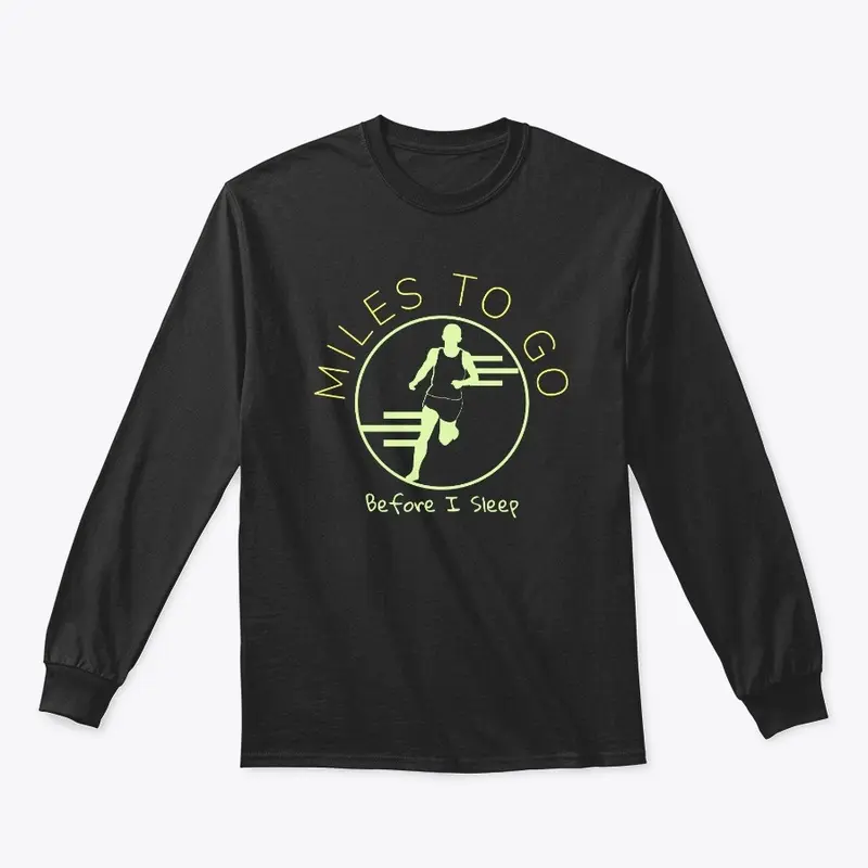 Miles to go before I sleep Sports Wear